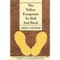 The Yellow Footprints to Hell and Back: The Starting Point for Every Marine: A Drill Instructors' Story of Life in Marine Corps Boot Camp During the V - Hardcover