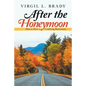 After the Honeymoon: How to Have a Gratifying Retirement - Paperback
