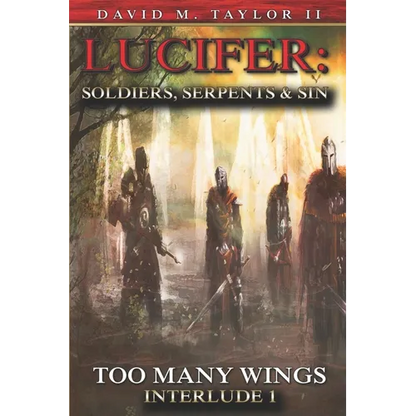 Lucifer Soldiers Serpents And Sin Too Many Wings: Interlude 1 - Paperback