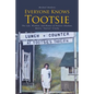Everyone Knows Tootsie: The Life, Wisdom, and Humor of Pioneer Alaskan, Mattie "Tootsie" Crosby - Paperback
