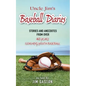 Uncle Jim's Baseball Diaries: Stories and Anecdotes from Over 40 Years Coaching Youth Baseball - Paperback