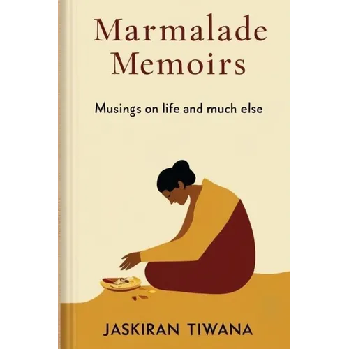 Marmalade Memoirs: Musings on life and much else - Paperback
