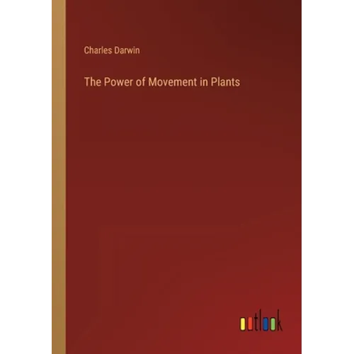 The Power of Movement in Plants - Paperback