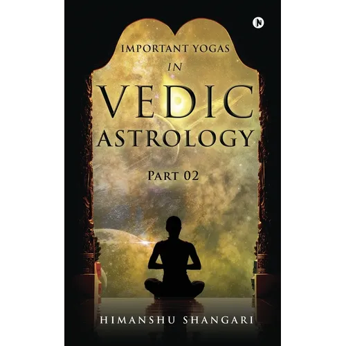 Important Yogas in Vedic Astrology: Part 02 - Paperback