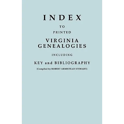Index to Printed Virginia Genealogies, Including Key and Bibliography - Paperback