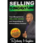 Selling Domination: Your blueprint to selling more and generating an extraordinary income - Paperback