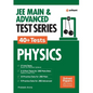 JEE MAIN & ADVANCED TEST SERIES 40+ Tests PHYSICS - Paperback
