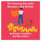 The Amazing Alexander Becomes a Big Brother - Paperback