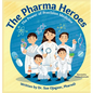 The Pharma Heroes: The Power of Precision Medicine - Hardcover