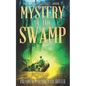 Mystery of the Swamp - Paperback
