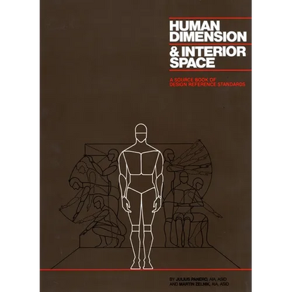 Human Dimension and Interior Space: A Source Book of Design Reference Standards - Hardcover