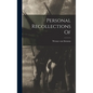 Personal Recollections Of - Hardcover