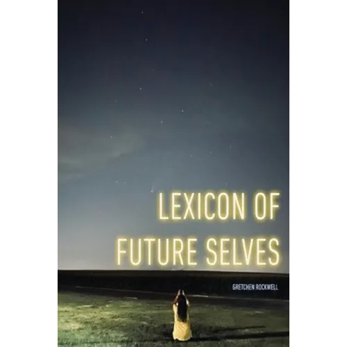 Lexicon of Future Selves - Paperback