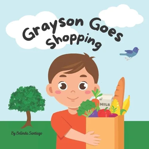 Grayson Goes Shopping: My first numbers book. - Paperback