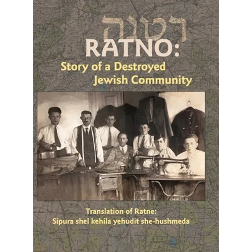 Translation of Ratno Yizkor Book: The Story of the Destroyed Jewish Community - Hardcover