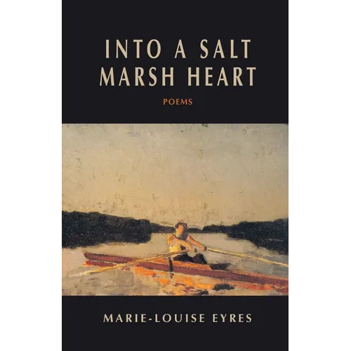 Into a Salt Marsh Heart - Paperback