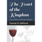 The Heart of the Kingdom: God, Israel and the Church - Paperback