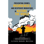 Preventing Crimes, Insurgencies and Desperate Migrations in Nations of the World: A Collection of 3 Sequel Books: Preventing Crimes, Insurgencies and - Hardcover