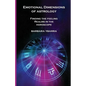 Emotional Dimensions of Astrology: Finding the Feeling Realms in the Horoscope - Paperback