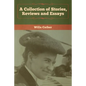 A Collection of Stories, Reviews and Essays - Paperback