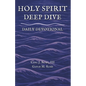 Holy Spirit: Deep Dive Daily Devotional - Paperback