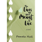 The Lives We Were Meant to Live - Paperback