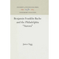 Benjamin Franklin Bache and the Philadelphia Aurora - Hardcover