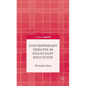 Contemporary Debates in Holocaust Education - Hardcover