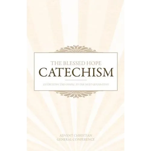 The Blessed Hope Catechism - Paperback