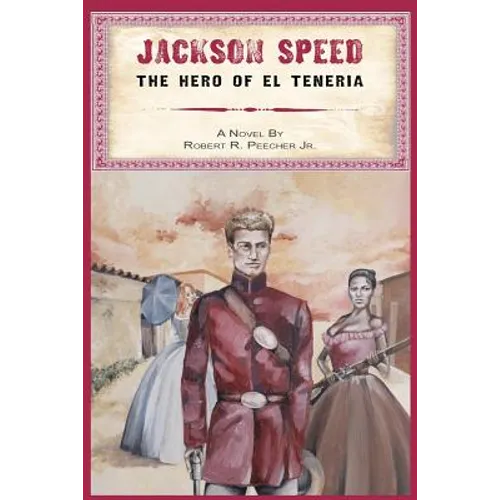 Jackson Speed: The Hero of El Teneria - Paperback