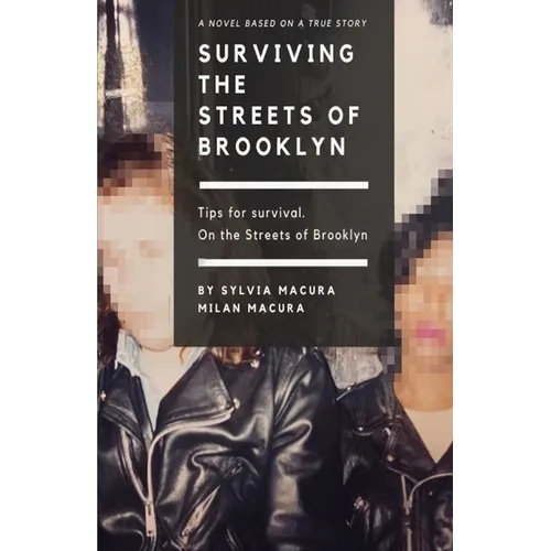 Surviving the Streets of Brooklyn: Tips for Survival. - Paperback
