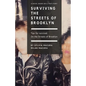 Surviving the Streets of Brooklyn: Tips for Survival. - Paperback