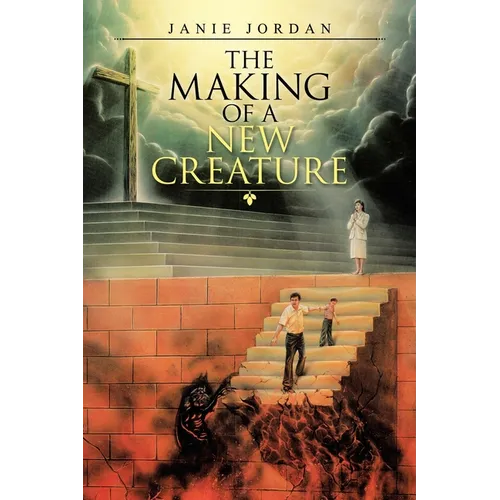 The Making of a New Creature - Paperback