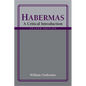Habermas: A Critical Introduction, Second Edition - Paperback