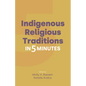 Indigenous Religious Traditions in 5 Minutes - Hardcover