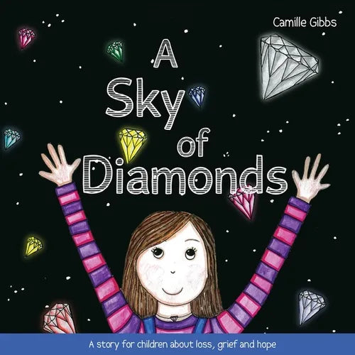 A Sky of Diamonds: A Story for Children about Loss, Grief and Hope - Paperback