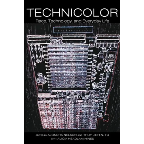 Technicolor: Race, Technology, and Everyday Life - Paperback