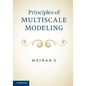 Principles of Multiscale Modeling - Hardcover