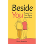 Beside You: Supporting Your Dying Loved One - Paperback