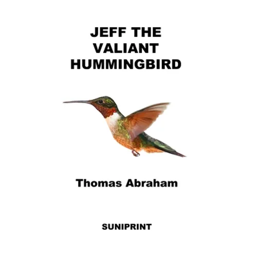 Jeff The Valiant Hummingbird - Paperback