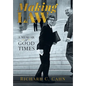 Making Law: A Memoir of Good Times - Hardcover