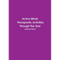 Active Minds Therapeutic Activities Through The Year - Paperback