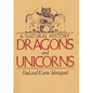 Dragons and Unicorns: A Natural History - Paperback