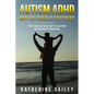 Autism ADHD Why My Child Is Different: The Complete Guide To Autism Asperger Syndrome - 10 Strategies for Celebrating Holidays With Your Autistic Chil - Paperback