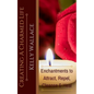 Creating A Charmed Life: Enchantments To Attract, Repel, Cleanse and Heal - Paperback