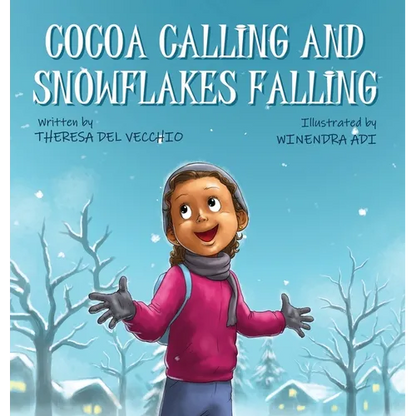 Cocoa Calling and Snowflakes Falling - Hardcover