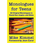Monologues for Teens: 60 Original Monologues to Stand Out, Inspire, and Shine - Paperback