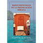 Bases Esenciales De La Predicación Bíblica - Paperback
