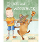 Chuck and Woodchuck - Hardcover