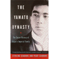The Yamato Dynasty: The Secret History of Japan's Imperial Family - Paperback